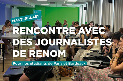 Actu EFJ - Des journalistes de renom à la rencontre de nos étudiants à Paris et Bordeaux